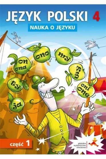 Nauka o jzyku. Jzyk polski 4. wiczenia. Cze 1. Szkoa podstawowa