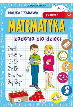 Matematyka Zadania dla dzieci Poziom 1