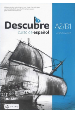 Descubre A2/B1. Język hiszpański. Zeszyt ćwiczeń