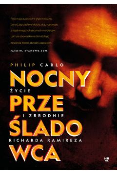 eBook Nocny prześladowca: Życie i zbrodnie Richarda Ramireza mobi epub