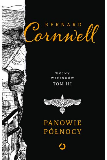 Panowie Pnocy. Wojny Wikingw. Tom 3