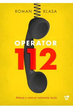 Operator 112. Relacja z centrum ratowania życia