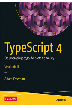TypeScript 4. Od początkującego do profesjonalisty