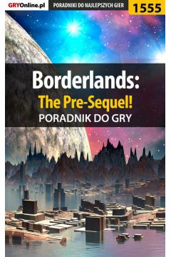 eBook Borderlands: The Pre-Sequel! - poradnik do gry pdf epub