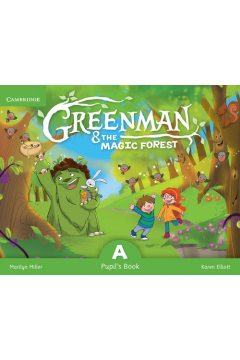 Greenman AND the Magic Forest A. Pupil`s Book with Stickers AND Pop-outs