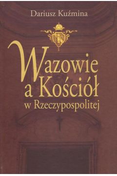 eBook Wazowie a Kościół w Rzeczypospolitej pdf