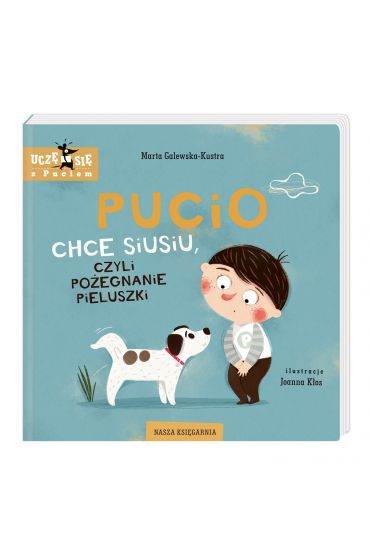 Pucio chce siusiu, czyli poegnanie pieluszki