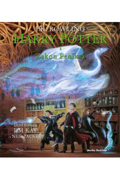 Harry Potter i Zakon Feniksa. Tom 5. Wydanie ilustrowane