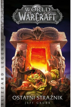 Ostatni Strażnik. World of Warcraft