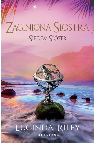 Zaginiona Siostra. Siedem Sistr. Tom 7