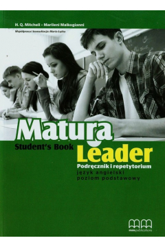 Matura Leader. Podręcznik i Repetytorium. Język Angielski Poziom Podstawowy