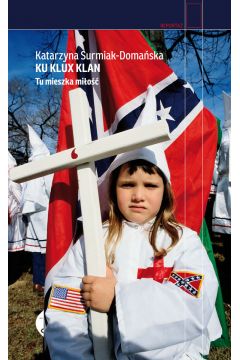 Ku Klux Klan. Surmiak, K. Oprawa twarda