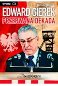 Audiobook Edward Gierek. Przerwana Dekada mp3