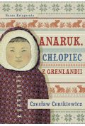 eBook Anaruk, chłopiec z Grenlandii mobi epub