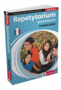 Repetytorium gramatyczne. Język francuski. Przygotowanie do matury i egzaminów językowych