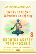 Audiobook Energetyczne Uzdrawianie Swojej Mocy. Kronika Akaszy Wtajemniczenie. odc. 8 mp3
