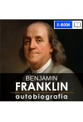 eBook Benjamin Franklin. Autobiografia mobi epub