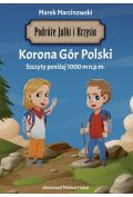 Korona Gór Polski. Podróże Julki i Krzysia