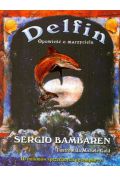 Delfin Opowieści o marzycielu Sergio Bambaren