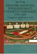 eBook Światowa medycyna w polskiej nauce i dydaktyce lekarskiej 1795-1939 pdf
