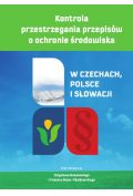 eBook Kontrola przestrzegania przepisów o ochronie środowiska. W Czechach, Polsce i Słowacji pdf