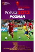 Polska 2012 Poznań Praktyczny Przewodnik Kibica