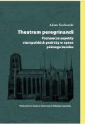 eBook Theatrum peregrinandi. Poznawcze aspekty staropolskich podróży w epoce późnego baroku pdf