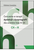 Ćwiczenia w terapii dysleksji i dysortografii dla uczniów klas IV-VI. CH - H