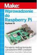 Wprowadzenie do Raspberry Pi. Wydanie III