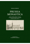 Prussia Monastica. Studia z dziejów zakonów..