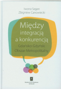 Między Integracją A Konkurencją Gdańsko - Gdyński Obszar Metropolitalny