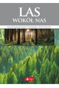 Las wokół nas. Najpiękniejsze puszcze i bory Polski