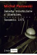 Debata robotników z Gierkiem Szczecin 1971 Michał Paziewski