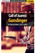 eBook Call of Juarez: Gunslinger. Poradnik do gry pdf epub