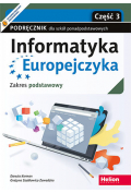 Informatyka Europejczyka. Część 3. Podręcznik dla szkół ponadpodstawowych. Zakres podstawowy