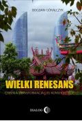 eBook Wielki renesans. Chińska transformacja i jej konsekwencje mobi epub