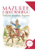 Mazurek Dąbrowskiego Historia naszego hymnu IBIS