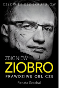 Zbigniew Ziobro. Prawdziwe oblicze