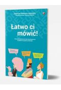 Łatwo ci mówić Ćwiczenia fonetyczne dla obcokrajowców z języka polskiego /wersja polsko-angielska/
