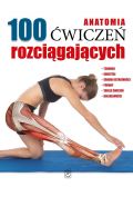 eBook Anatomia. 100 ćwiczeń rozciągających pdf