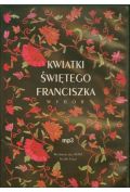 Kwiatki świętego Franciszka. Wybór. Audiobook CD