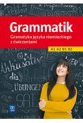 Grammatik. Gramatyka języka niemieckiego z ćwiczeniami A1, A2, B1, B2