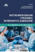 Instrumentarium i przebieg wybranych zabiegów w chirurgii jamy brzusznej