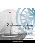Audiobook Żaglowym yachtem przez Bałtyk mp3