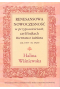 Renesansowa nowoczesność w "przypowieściach", czyli bajkach Biernata z Lublina (ok. 1465 - ok. 1529)