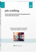 eBook Job Crafting. Nowa metoda budowania zaangażowania i poczucia sensu pracy pdf