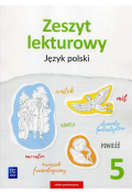 Język polski. Zeszyt lekturowy do 5 klasy szkoły podstawowej