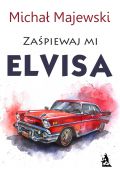 eBook Zaśpiewaj mi Elvisa mobi epub