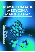 eBook Komu pomaga medyczna marihuana? mobi epub