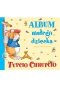 Tupcio Chrupcio. Album małego dziecka
